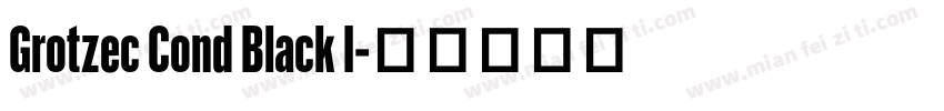Grotzec Cond Black I字体转换